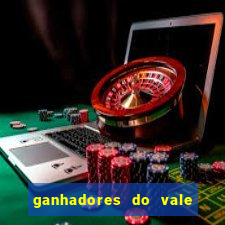 ganhadores do vale sorte de hoje